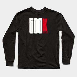 500K REPS Long Sleeve T-Shirt